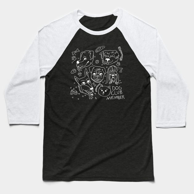 Dog Club Member Baseball T-Shirt by averymuether
